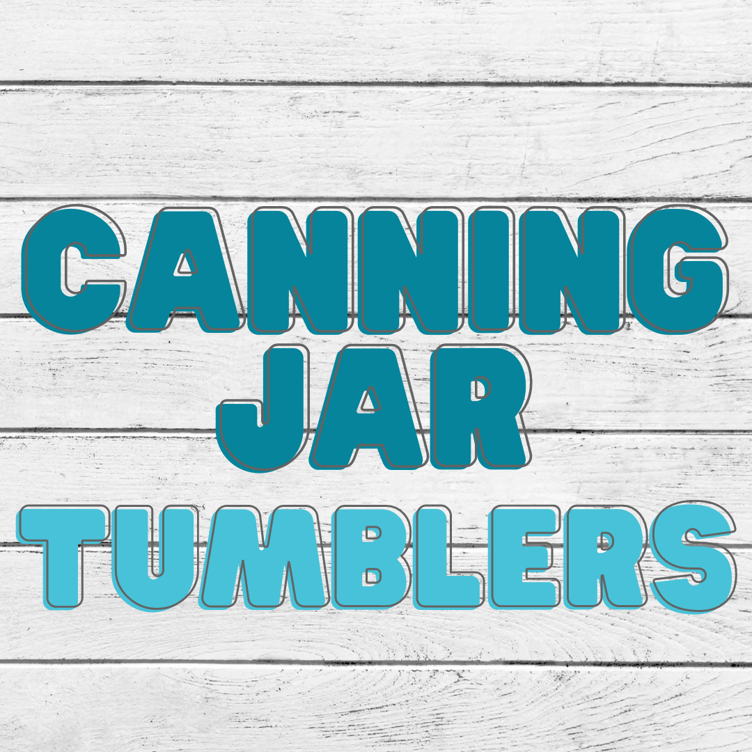 Canning Jar Tumblers