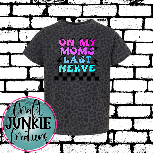 Neon on my moms last nerve Tee