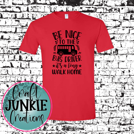 Be nice to the bus driver Tee