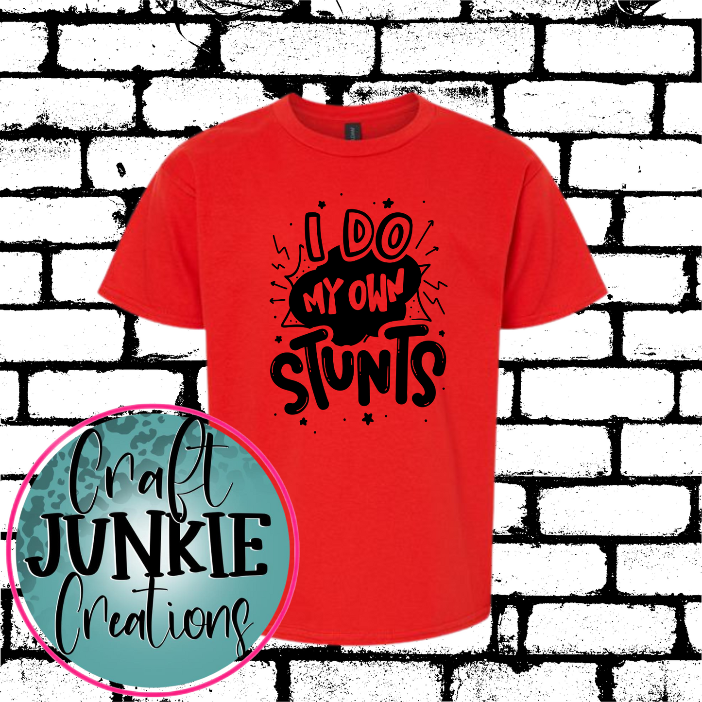 I do all my own stunts Tee