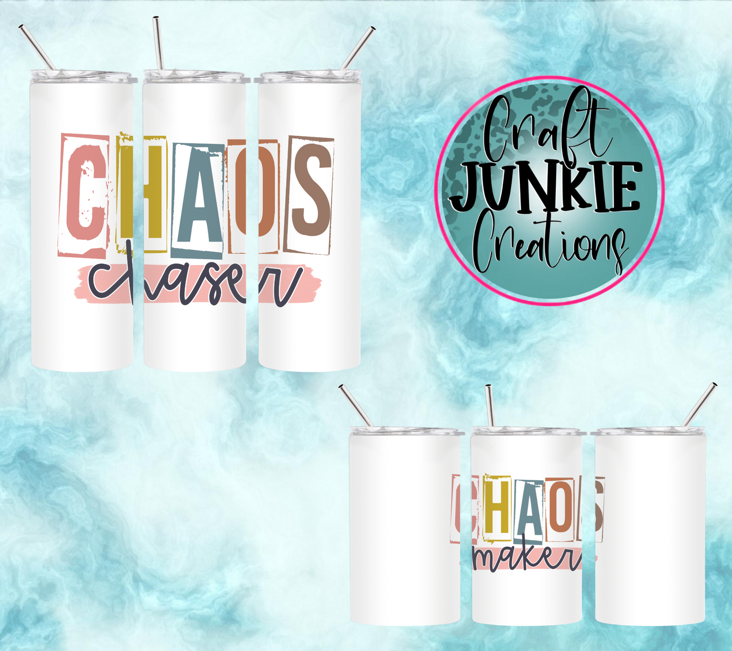 Chaos Chaser, Chaos Maker Tumblers