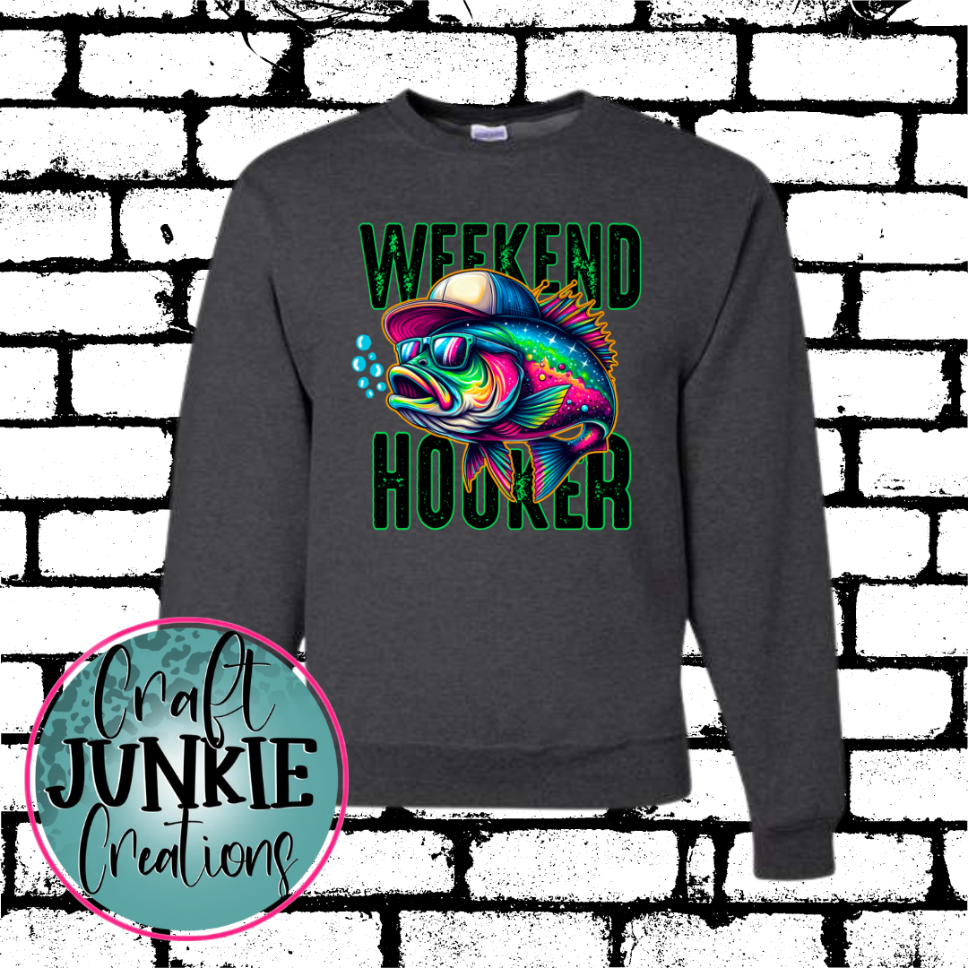 Weekend Hooker Sweatshirt/Hoodie