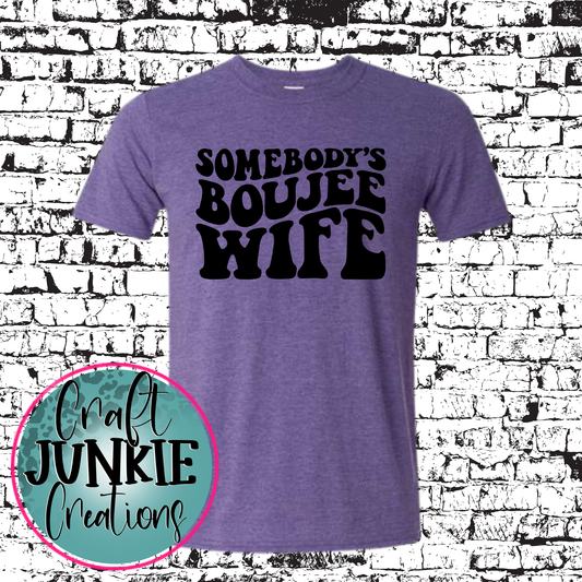 Somebody's Boujee Wife Tee