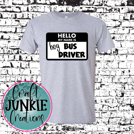 Hey bus driver Tee