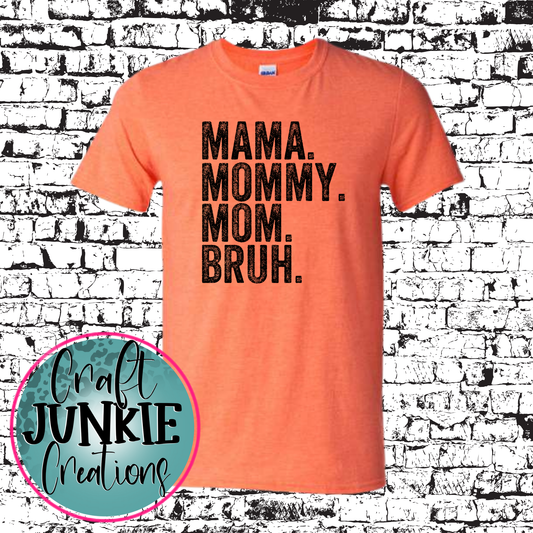 Mama Bruh Tee