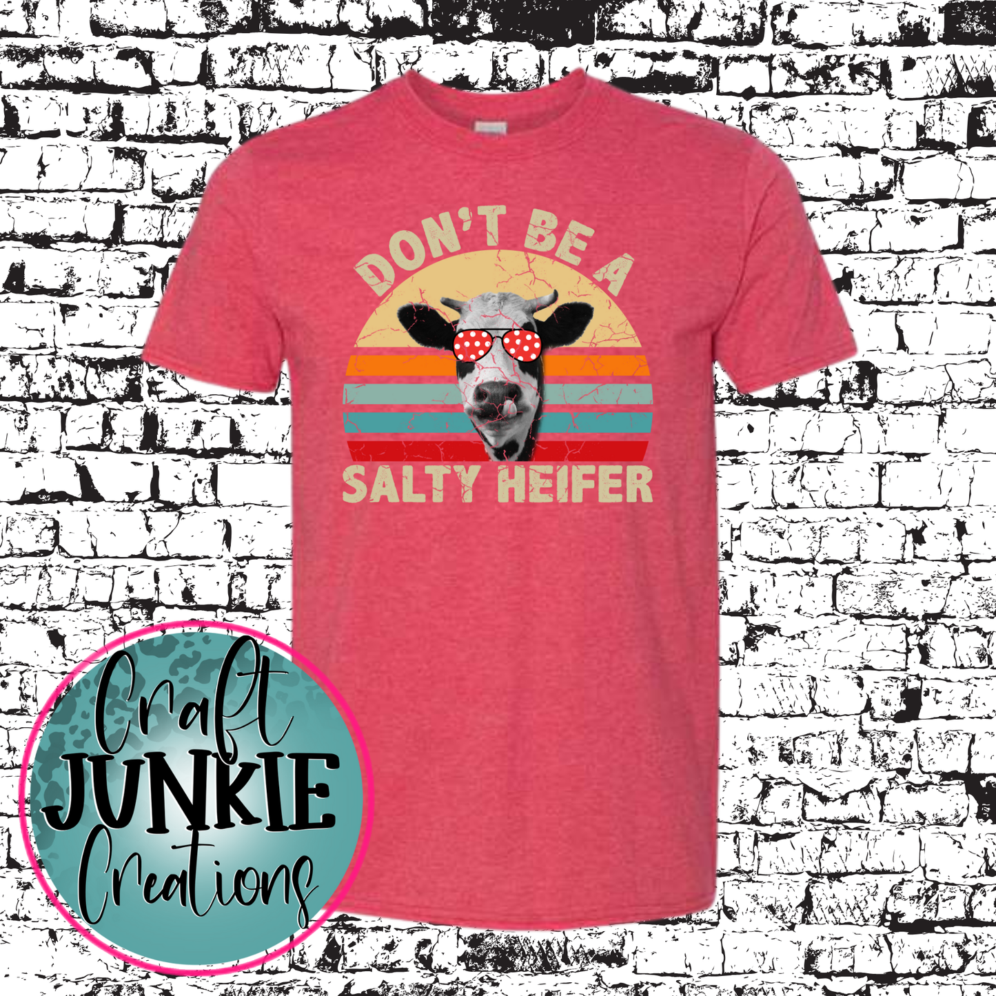 Don't be a salty heifer Tee