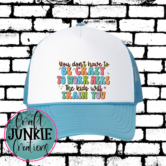 The kids will train you Trucker Hat