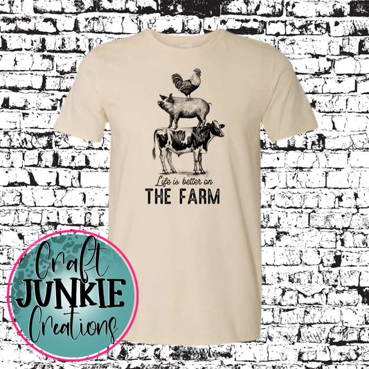 Life is better on the farm Tee