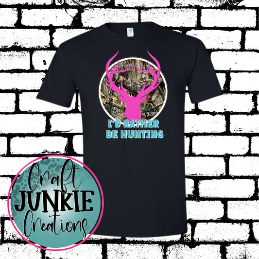 I'd rather be hunting pink Tee