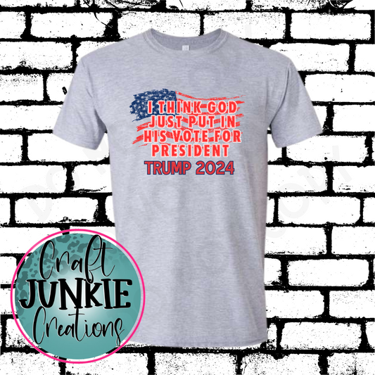 I think God just put in his vote Tee