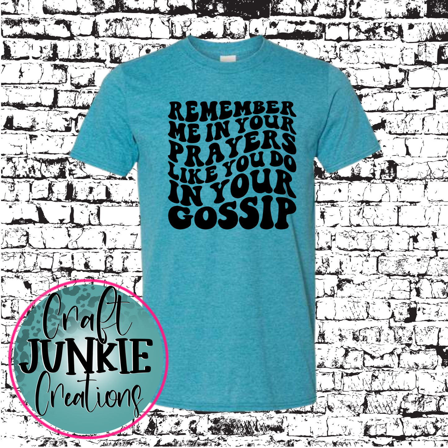 Remember me in your prayers Tee