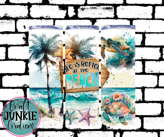 Life is better at the beach Tumbler