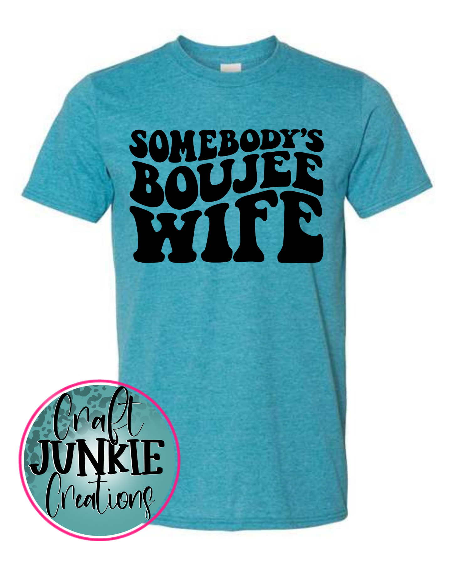 Somebody's Boujee Wife Tee