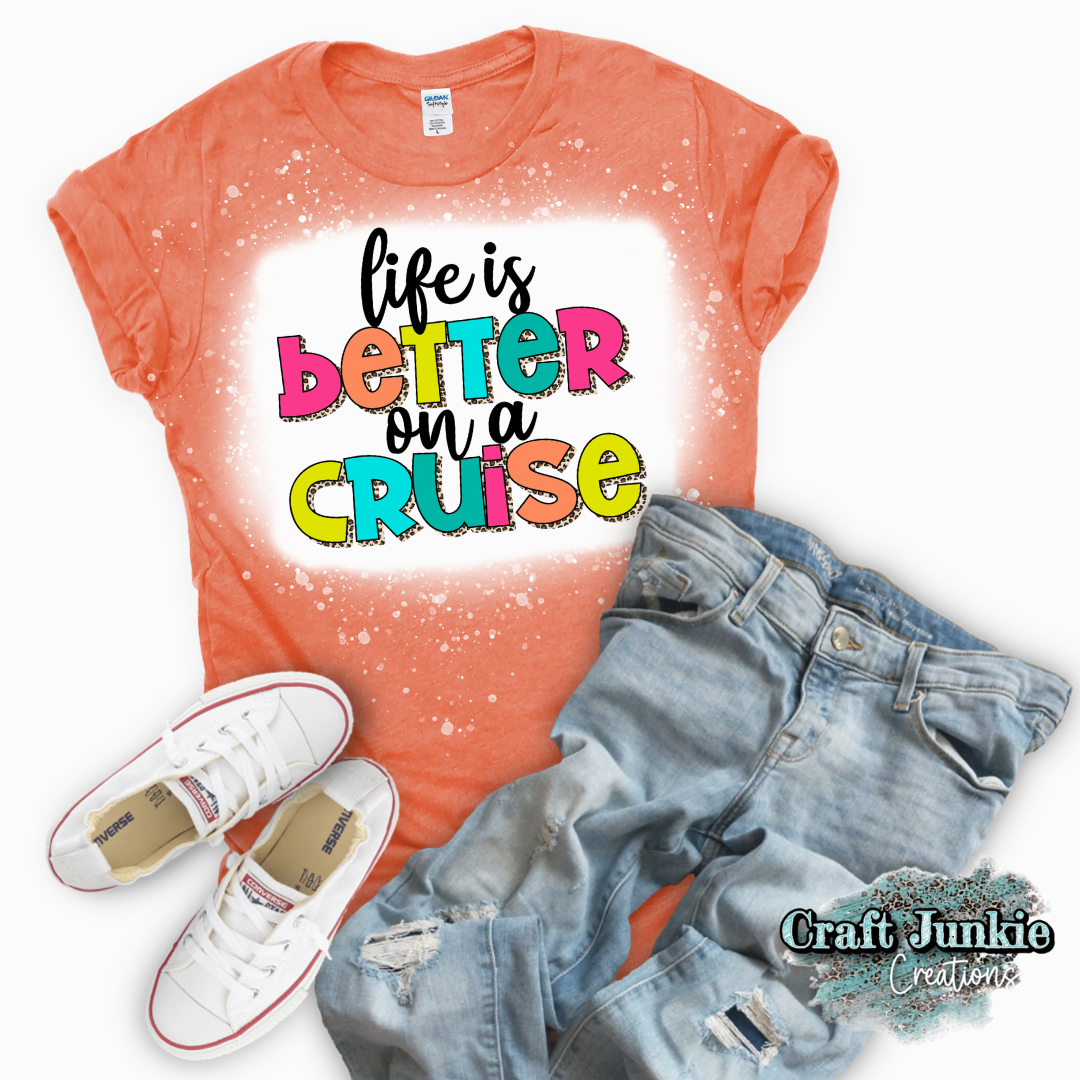 Life is better on a cruise Tee