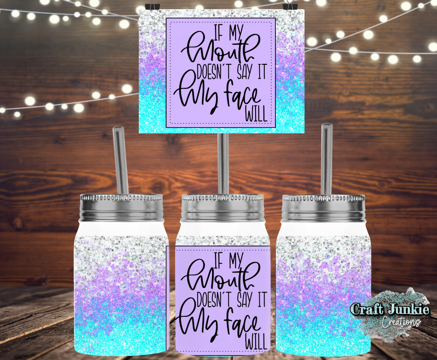 If my Mouth doesn't Say it Canning Jar Tumbler